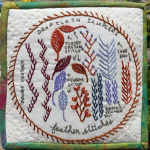Load image into Gallery viewer, Subscriptions sampler design Feather Stitches available only to subscribers. Highlighting the feather family of embroidery stitches. A five inch sampler fits perfectly into a five inch hoop.
